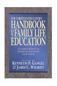 Christian Educator's Handbook on Family Life Education  9780801022470 Front Cover