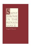Saint Jerome in the Renaissance  9780801837470 Front Cover