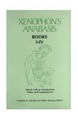 Xenophon&#39;s Anabasis Books I - IV