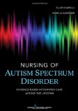 Nursing of Autism Spectrum Disorder Evidence-Based Integrated Care Across the Lifespan cover art