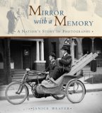 Mirror with a Memory A Nation's Story in Photographs 2007 9780887767470 Front Cover