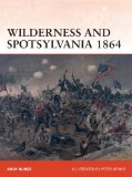 Wilderness and Spotsylvania 1864 Grant Versus Lee in the East 2014 9781472801470 Front Cover