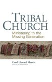 Tribal Church Ministering to the Missing Generation cover art