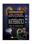 CRC Concise Encyclopedia of Mathematics 2nd 9781584883470 Front Cover