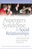 Asperger Syndrome and Social Relationships Adults Speak Out about Asperger Syndrome  9781843106470 Front Cover