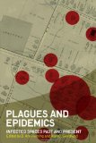 Plagues and Epidemics Infected Spaces Past and Present cover art