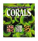 Aquarium Corals Husbandry, Selection and Natural History  9781890087470 Front Cover