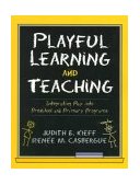 Playful Learning and Teaching Integrating Play into Preschool and Primary Programs cover art