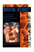 Inventing Accuracy A Historical Sociology of Nuclear Missile Guidance cover art