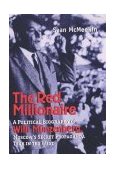 Red Millionaire A Political Biography of Willy Mnzenberg, Moscow's Secret Propaganda Tsar in the West 2003 9780300098471 Front Cover