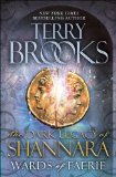 Wards of Faerie The Dark Legacy of Shannara  9780345523471 Front Cover
