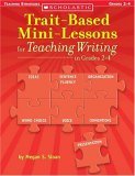 Trait-Based Mini-Lessons for Teaching Writing, Grades 2-4  cover art