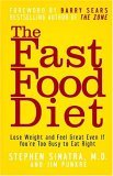Fast Food Diet Lose Weight and Feel Great Even If You're Too Busy to Eat Right 2006 9780471790471 Front Cover