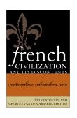 French Civilization and Its Discontents Nationalism, Colonialism, Race cover art