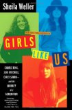 Girls Like Us Carole King, Joni Mitchell, Carly Simon - And the Journey of a Generation  9780743491471 Front Cover