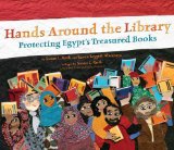 Hands Around the Library Protecting Egypt's Treasured Books 2012 9780803737471 Front Cover