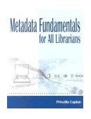 Metadata Fundamentals for All Librarians 2003 9780838908471 Front Cover