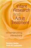 Infant Research and Adult Treatment Co-Constructing Interactions cover art