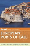 Fodor's European Cruise Ports of Call 3rd 2013 9780891419471 Front Cover