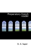 Preparatory French Reader 2009 9781110579471 Front Cover