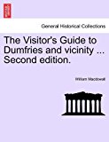 Visitor's Guide to Dumfries and Vicinity 2011 9781241345471 Front Cover