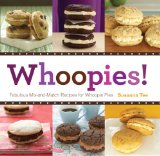 Whoopies! Fabulous Mix-And-Match Recipes for Whoopie Pies 2011 9781402786471 Front Cover