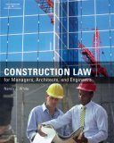 Construction Law for Managers, Architects, and Engineers 2007 9781418048471 Front Cover
