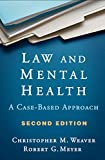 Law and Mental Health A Case-Based Approach 2nd 9781462540471 Front Cover