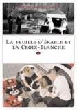 Feuille d'erable et la Croix-Blanche 2010 9781550027471 Front Cover