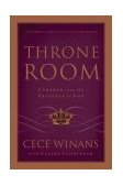 Throne Room Ushered into the Presence of God 2004 9781591451471 Front Cover