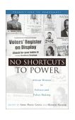 No Shortcuts to Power African Women in Politics and Policy Making  9781842771471 Front Cover