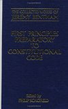 First Principles Preparatory to Constitutional Code  9780198227472 Front Cover