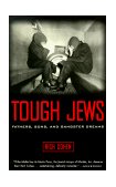Tough Jews Fathers, Sons, and Gangster Dreams cover art