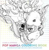 Pop Manga Coloring Book A Surreal Journey Through a Cute, Curious, Bizarre, and Beautiful World  9780399578472 Front Cover
