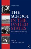 School in the United States A Documentary History
