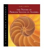 Nature of Problem Solving in Algebra A Liberal Arts Approach 2003 9780534421472 Front Cover