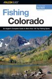 Fishing Colorado An Angler's Complete Guide to More Than 120 Top Fishing Spots 2nd 2006 9780762741472 Front Cover