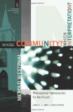 Whose Community? Which Interpretation? Philosophical Hermeneutics for the Church
