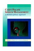Cleft Palate Speech Management A Multidisciplinary Approach  9780801664472 Front Cover