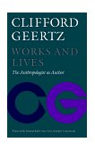 Works and Lives The Anthropologist As Author cover art