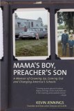 Mama's Boy, Preacher's Son A Memoir of Growing up, Coming Out, and Changing America's Schools cover art