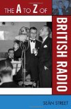 a to Z of British Radio 2009 9780810868472 Front Cover