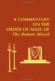 Commentary on the Order of Mass of the Roman Missal  9780814662472 Front Cover