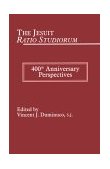 Jesuit Ratio Studiorum Of 1599 400th Anniversary Perspectives cover art