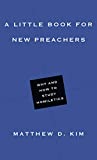 Little Book for New Preachers Why and How to Study Homiletics  9780830853472 Front Cover