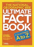 National Geographic Bee Ultimate Fact Book: Countries a to Z 2012 9781426309472 Front Cover