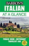 Italian at a Glance Foreign Language Phrasebook and Dictionary 6th 9781438010472 Front Cover