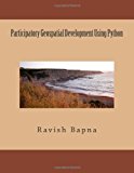 Participatory Geospatial Development Using Python 2012 9781479316472 Front Cover