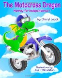 Motocross Dragon Hooray for Independence 2012 9781480222472 Front Cover