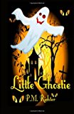 Little Ghostie (a Halloween Fantasy for Children) 2013 9781493501472 Front Cover